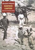 62883 - Pellegatta, A. - Manfredo Camperio. Storia di un visionario in Africa