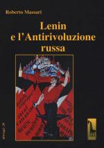 62897 - Massari, R. - Lenin e l'antirivoluzione russa