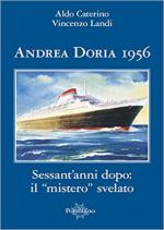 62917 - Caterino-Landi, A.-V. - Andrea Doria 1956. Sessant'anni dopo: il 'mistero' svelato