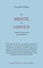 62935 - Hellman, C. - Mente del Samurai. Cinque testi classici sulla spada giapponese (La)