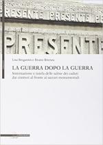 62957 - Bregantin-Brienza, L.-B. - Guerra dopo la guerra. Sistemazione e tutela delle salme dei caduti dai cimiteri al fronte ai sacrari monumentali