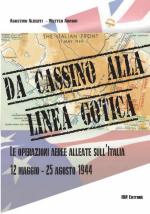 62958 - Alberti-Annoni, A.-M. - Da Cassino alla Linea Gotica. Le operazioni aeree alleate sull'Italia. 12 maggio - 25 agosto 1944