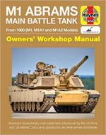 62969 - Newsome-Walton, B.O.-G. - M1 Abrams Main Battle Tank. Owner's Workshop Manual. From 1980 (M1, M1A1 and M1A2 Models)