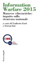 62973 - Gori-Lisi, U.-S. cur - Information Warfare 2015. Manovre cibernetiche: impatto sulla sicurezza nazionale