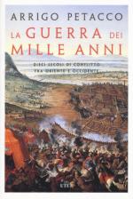 62975 - Petacco, A. - Guerra dei mille anni. Dieci secoli di conflitto fra Oriente e Occidente (La)