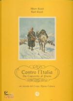 62983 - Reich-Reich, A.-K. - Contro l'Italia da Caporetto al Piave. Un ricordo del Corpo Alpino Tedesco 