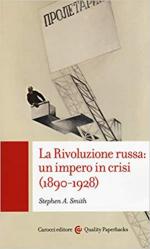 62992 - Smith, S.A. - Rivoluzione russa. Un impero in crisi 1890-1928 (La)