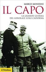 62997 - Mondini, M. - Capo. La Grande Guerra del generale Luigi Cadorna (Il)