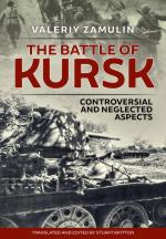 63002 - Zamulin, V. - Battle of Kursk 1943. Controversial and neglected aspects