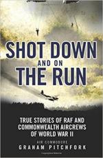 63107 - Pitchford, G. - Shot Down and on the Run. True Stories of RAF and Commonwealth Aircrews of WWII