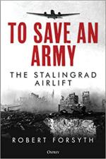 63111 - Forsyth, R. - To save an Army. The Stalingrad Airlift