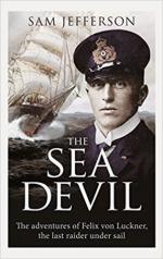63112 - Jefferson, S. - Sea Devil. The adventures of Felix von Luckner the last raider under sail (The)