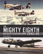 63115 - Nijborg, D. - Mighty Eight. Masters of the Air over Europe 1942-1945 (The)