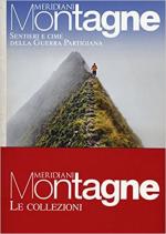 63122 - AAVV,  - Cime della Grande Guerra - Sentieri e cime della Guerra partigiana