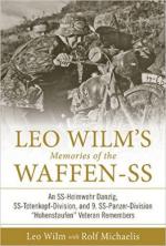 63197 - Wilm-Michaelis, L.-R. - Leo Wilm's Memories of the Waffen-SS. An SS-Heimwehr Danzig, SS-Totenkopf-Division, and 9. SS-Panzer-Division 'Hohenstaufen' Veteran Remembers