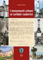 63206 - D Andrea, E. - Monumenti urbani ai soldati cadorini (I)