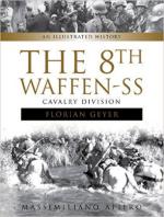 63207 - Afiero, M. - 8th Waffen-SS Cavalry Division 'Florian Geyer'. An Illustrated History