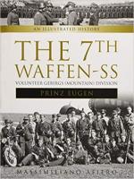 63209 - Afiero, M. - 7th Waffen-SS Volunteer Gebirgs (Mountain) Division 'Prinz Eugen'. An Illustrated History