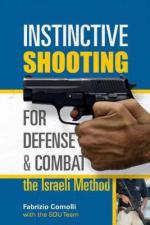 63212 - Comolli-Sdu Team, F. - Instinctive Shooting for Defense and Combat. The Israeli Method
