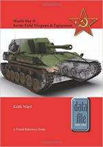 63239 - Ward, K. - World War II Soviet Field Weapons and Equipment. A Visual Reference Guide