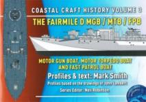 63250 - Zudhoek, A. - Coastal Craft History Vol 3.The Fairmile MGB/MTB/FPB