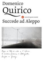 63256 - Quirico, D. - Succede ad Aleppo