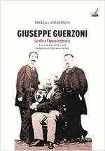 63262 - Bianchi, A.L. - Giuseppe Guerzoni. La vita e l'opera letteraria