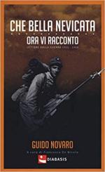 63267 - Novaro, G. - Che bella nevicata. Ora vi racconto. Lettere dalla guerra 1915-1918