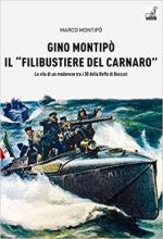 63269 - Montipo, M. - Gino Montipo' il filibustiere del Carnaro. La vita di un modenese tra i 30 della beffa di Buccari