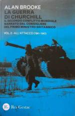 63272 - Brooke, A. - Guerra di Churchill Vol 2: All'attacco 1941-1943 (La)