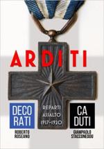 63290 - Roseano-Stacconeddu, R.- G. - Arditi. Decorati e Caduti Reparti d'Assalto 1917-1920