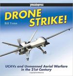 63293 - Yenne, B. - Drone Strike. UCAVs and Unmanned Aerial Warfare in the 21st Century