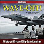 63297 - Powell, R.R. - Wave-Off! A History of Lsos and Ship-Board Landings
