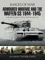 63316 - Tucker Jones, A. - Images of War. Armoured Warfare and the Waffen-SS 1944-1945