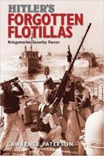 63327 - Paterson, L. - Hitler's Forgotten Flotillas. Kriegsmarine Security Forces