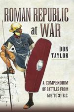 63332 - Taylor, D. - Roman Republic at War. A Compendium of Battles from 502 to 31 B.C.