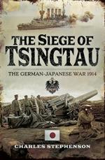 63342 - Stephenson, C. - Siege of Tsingtau. The German-Japanese War 1914 (The)