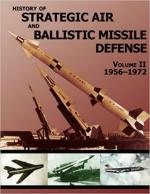 63411 - USCMH,  - History of Strategic Air and Ballistic Missile Defense Vol 2: 1956-1972 
