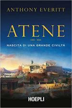 63434 - Everitt, A. - Atene. Nascita di una grande civilta'