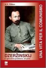 63452 - Tiskov, A.V. - Dzerzinskij il giacobino proletario di Lenin. Una vita per il comunismo