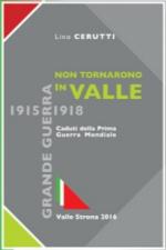 63464 - Cerutti, L. - Non tornarono in valle. Caduti della Prima Guerra Mondiale. Valle Strona