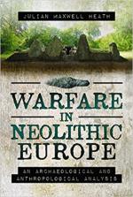 63486 - Heath, J.M. - Warfare in Neolithic Europe. An Archaeological and Anthropological Analysis