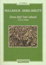 63508 - Bianchi-Merlotti, P.-A. - Storia degli Stati sabaudi 1416-1848
