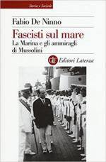 63519 - De Ninno, F. - Fascisti sul mare. La Marina e gli ammiragli di Mussolini