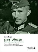 63533 - Evola, J. - Ernst Juenger. Il combattente, l'operaio, l'anarca