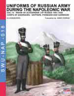 63545 - Viskovatov, A.V. - Uniforms of Russian army during the Napoleonic war Vol 13 Reign of Alexander I of Russia 1801-1825. Corps of Engineers: Sappers, Pioneers and Garrison