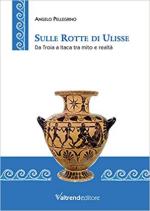 63568 - Pellegrino, A. - Sulle rotte di Ulisse. Da Troia a Itaca tra mito e realta'