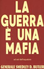 63578 - Butler, S.D. - Guerra e' una mafia (La)