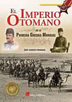 63590 - Rodrigo, J.A. - Imperio Otomano en la Premiera Guerra Mundial (El)