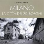 63624 - Schena, R. - Milano la citta' dei 70 borghi